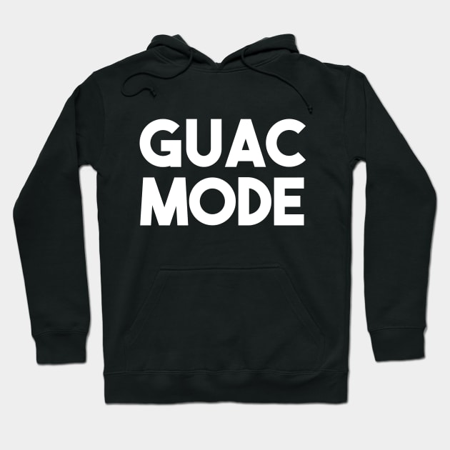 Guac Mode Hoodie by The Shirt Genie